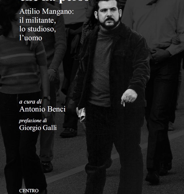 LA GENERAZIONE CHE HA PERSO. Attilio Mangano: il militante, lo studioso, l’uomo
