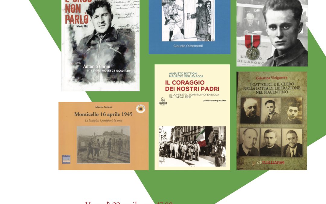 La Resistenza a Piacenza nelle pubblicazioni di storia: novità librarie